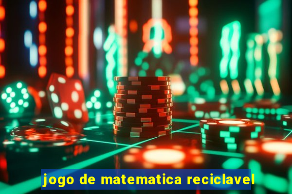 jogo de matematica reciclavel